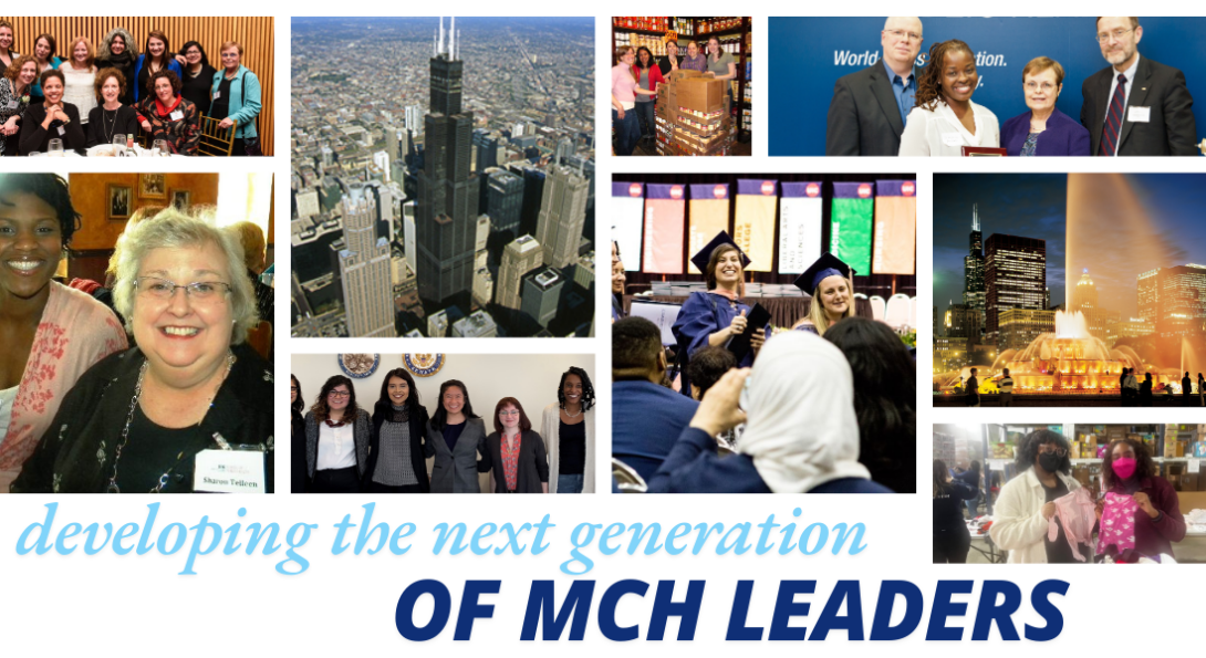 photo collage of groups of people and Chicago city images with text that says developing the next generation of mch leaders